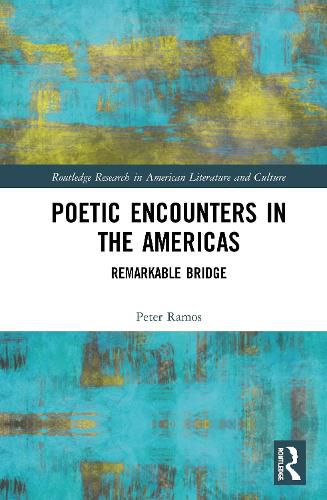 Poetic Encounters in the Americas: Remarkable Bridge