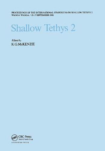 Cover image for Shallow Tethys 2: Proceedings of the international symposium on Shallow Tethys 2, Wagga Wagga, 15-17 September 1986