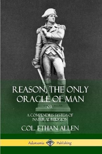 Cover image for Reason, the Only Oracle of Man