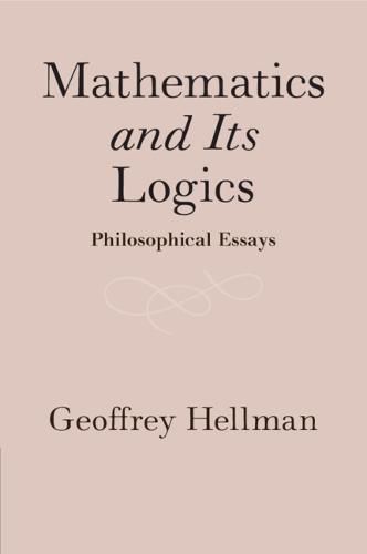 Cover image for Mathematics and Its Logics: Philosophical Essays