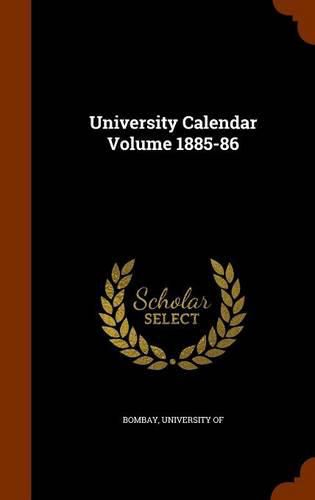 Cover image for University Calendar Volume 1885-86