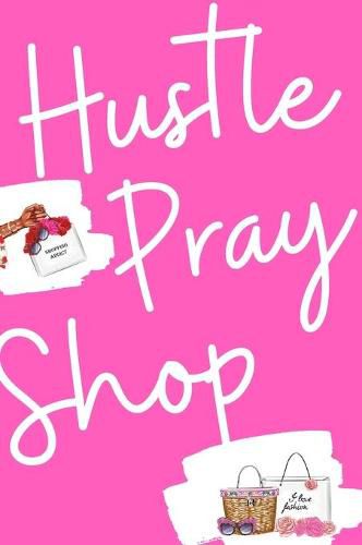 Cover image for Hustle, Pray & Shop Journal