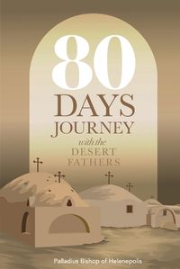 Cover image for 80 Days Journey with the Desert Fathers