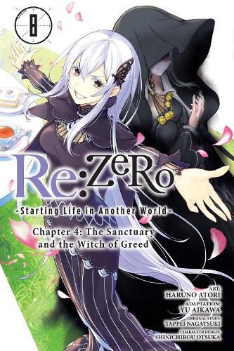 Cover image for Re:ZERO -Starting Life in Another World-, Chapter 4: The Sanctuary and the Witch of Greed, Vol. 8 (manga)