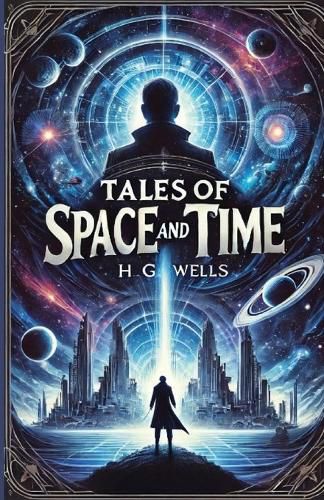 Cover image for Tales Of Space And Time(Illustrated)