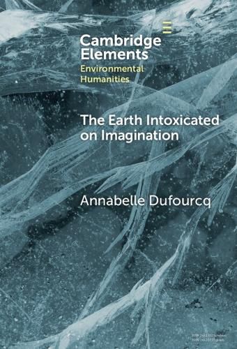Cover image for The Earth Intoxicated on Imagination
