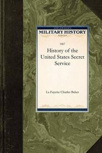 Cover image for History of the United States Secret Serv