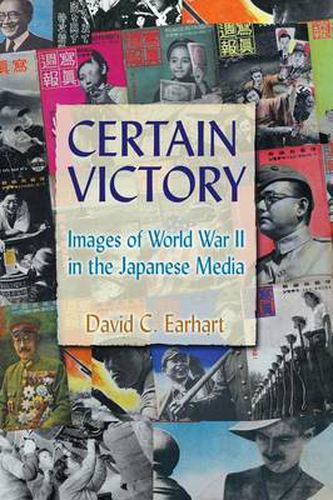 Cover image for Certain Victory: Images of World War II in the Japanese Media: Images of World War II in the Japanese Media