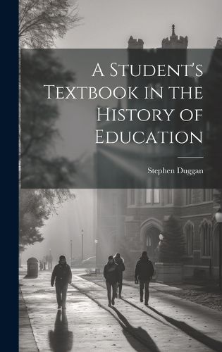 Cover image for A Student's Textbook in the History of Education