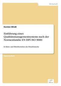 Cover image for Einfuhrung eines Qualitatsmanagementsystems nach der Normenfamilie EN DIN ISO 9000: In Klein- und Mittelbetrieben der Druckbranche