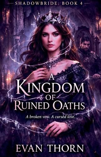 Cover image for A Kingdom of Ruined Oaths