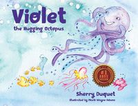 Cover image for Violet the Hugging Octopus