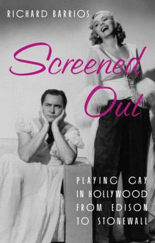 Cover image for Screened Out: Playing Gay in Hollywood from Edison to Stonewall