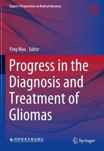 Cover image for Progress in the Diagnosis and Treatment of Gliomas