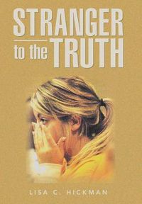 Cover image for Stranger to the Truth