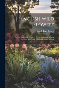 Cover image for English Wild Flowers