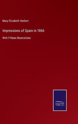 Cover image for Impressions of Spain in 1866: With Fifteen Illustrations