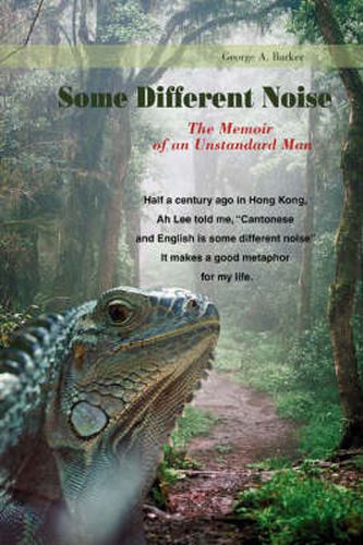 Cover image for Some Different Noise: The Memoir of an Unstandard Man