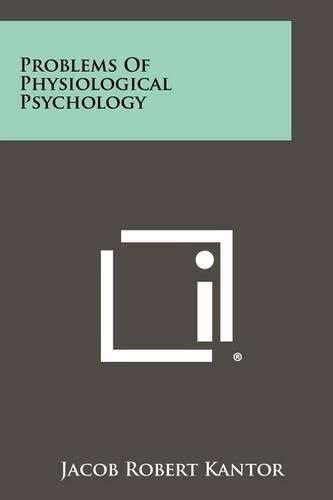 Problems of Physiological Psychology