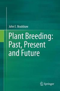 Cover image for Plant Breeding: Past, Present and Future