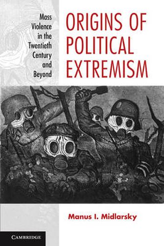 Cover image for Origins of Political Extremism: Mass Violence in the Twentieth Century and Beyond