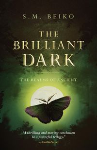 Cover image for The Brilliant Dark: The Realms of Ancient, Book 3