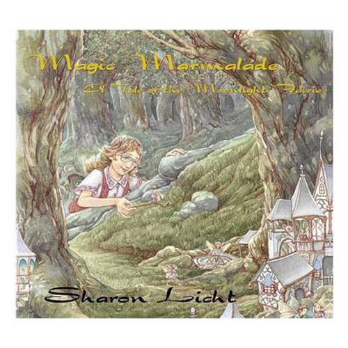 Cover image for Magic Marmalade: A Tale of the Moonlight Fairies