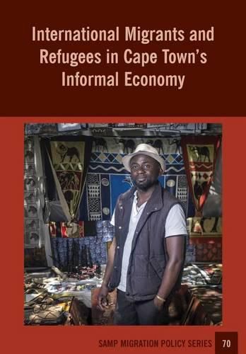 Cover image for International Migrants and Refugees in Cape Townis Informal Economy