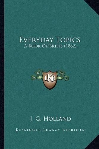 Everyday Topics: A Book of Briefs (1882)