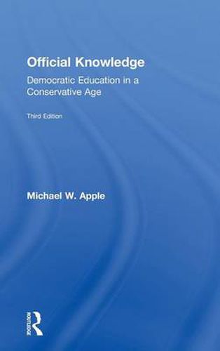 Cover image for Official Knowledge: Democratic Education in a Conservative Age