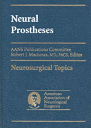 Cover image for Neural Prostheses: Reversing the Vector of Surgery
