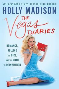 Cover image for The Vegas Diaries: Romance, Rolling the Dice, and the Road to Reinvention