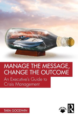 Cover image for Manage the Message, Change the Outcome