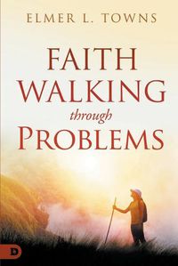 Cover image for Faith Walking Through Problems