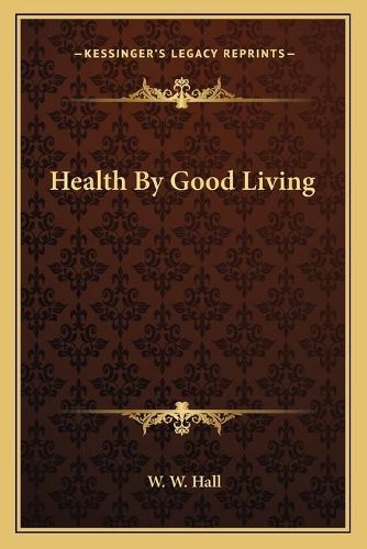 Cover image for Health by Good Living