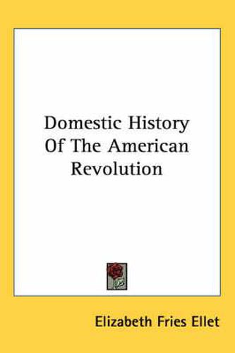 Cover image for Domestic History of the American Revolution