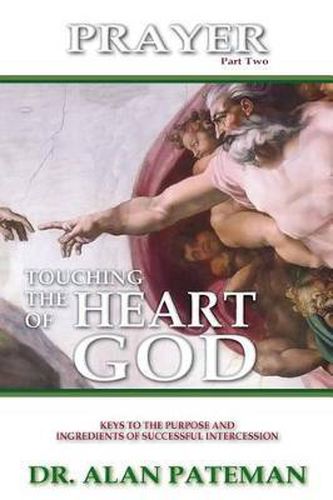 Cover image for Prayer, Touching the Heart of God (Part Two)