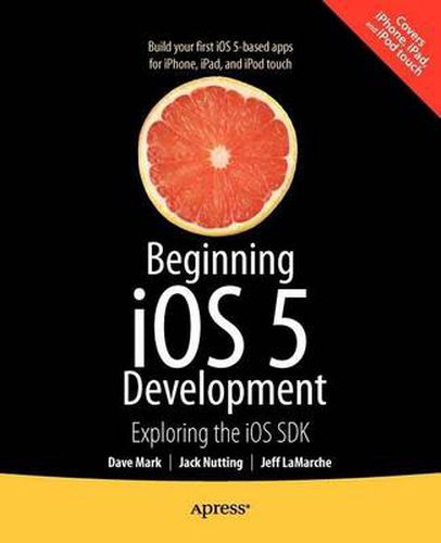 Cover image for Beginning iOS 5 Development: Exploring the iOS SDK