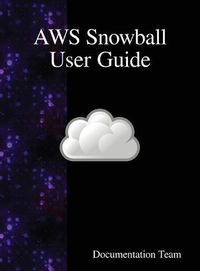 Cover image for AWS Snowball User Guide