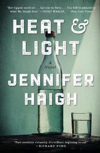 Cover image for Heat and Light: A Novel