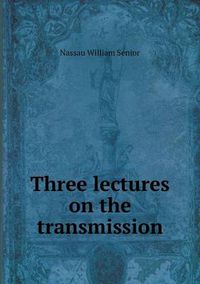 Cover image for Three lectures on the transmission