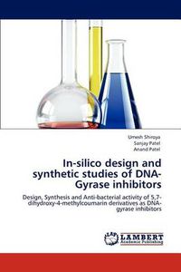 Cover image for In-silico design and synthetic studies of DNA-Gyrase inhibitors