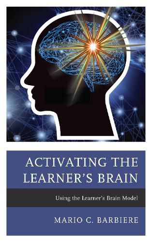 Activating the Learner's Brain: Using the Learner's Brain Model