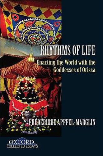 Cover image for Rhythms of Life: Enacting the World with the Goddesses of Orissa