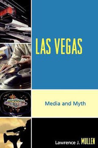 Cover image for Las Vegas: Media and Myth