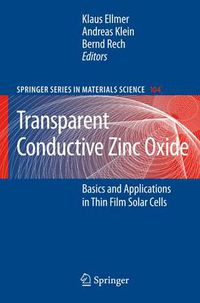 Cover image for Transparent Conductive Zinc Oxide: Basics and Applications in Thin Film Solar Cells