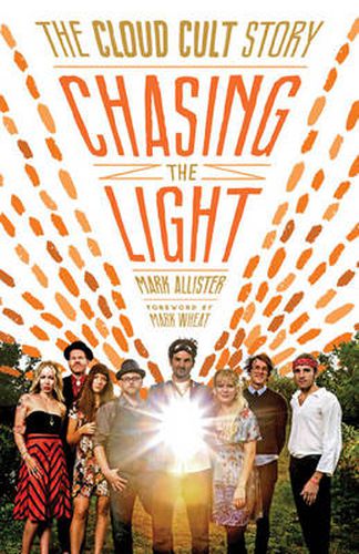 Cover image for Chasing the Light: The Cloud Cult Story