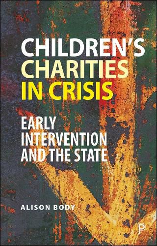 Cover image for Children's Charities in Crisis: Early Intervention and the State