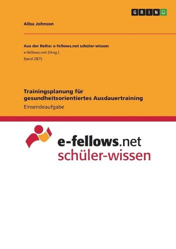 Cover image for Trainingsplanung fuer gesundheitsorientiertes Ausdauertraining