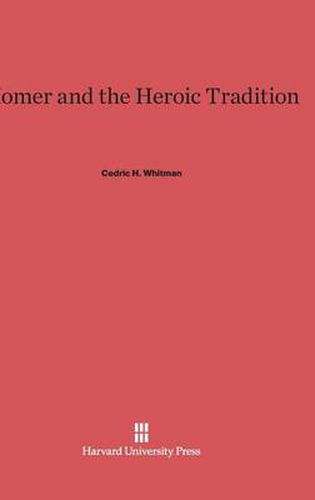 Homer and the Heroic Tradition